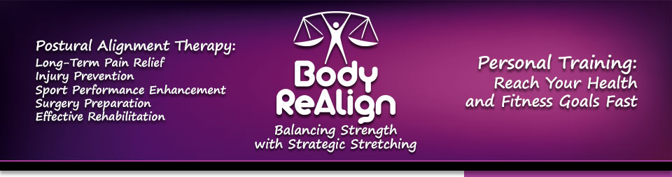 Body ReAlign - Postural Alignment Therapy and Personal Training
